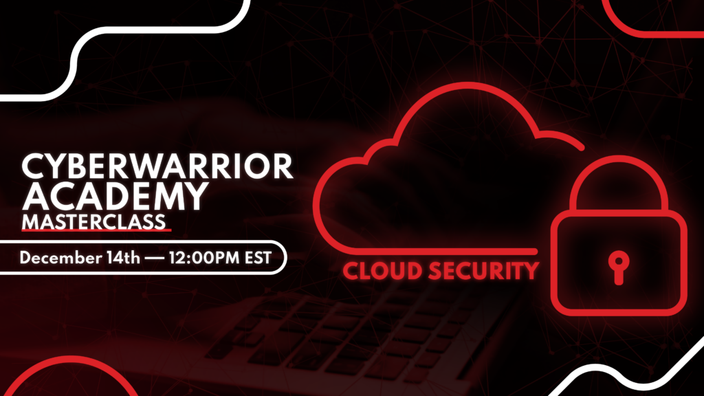 CWA Masterclass: Cloud Security - CyberWarrior