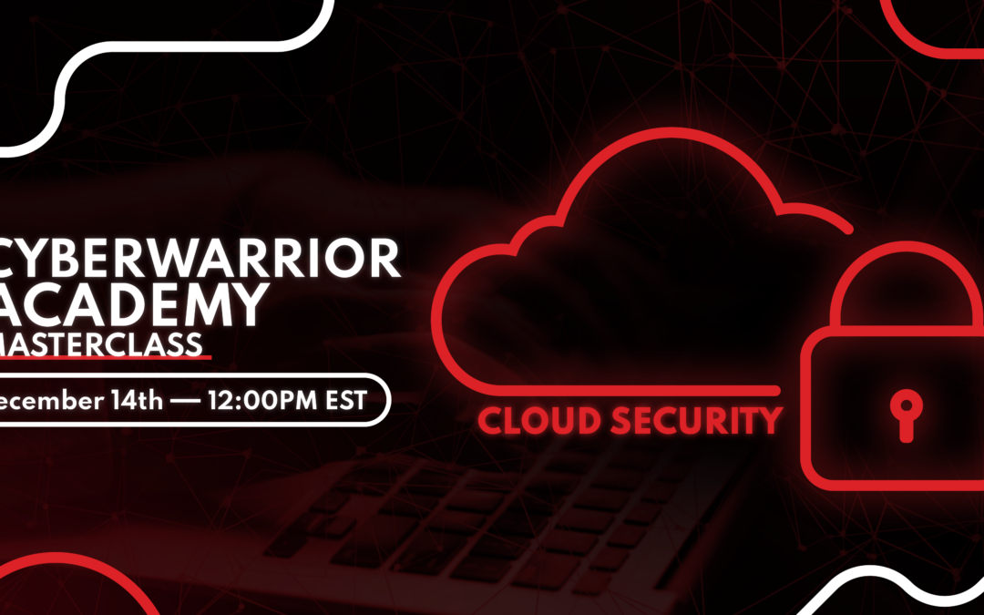 CWA Masterclass: Cloud Security - CyberWarrior